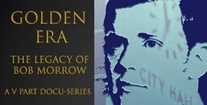 Golden Era: The Legacy of Bob Morrow